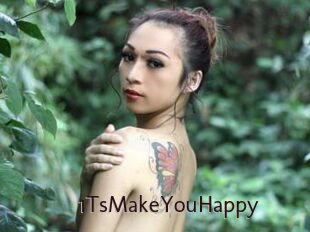 1TsMakeYouHappy