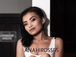 ANAHIROSSES