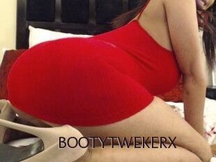 BOOTYTWEKERX