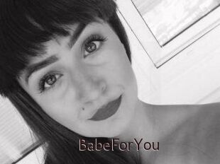 BabeForYou