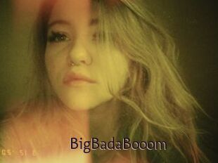 BigBadaBooom