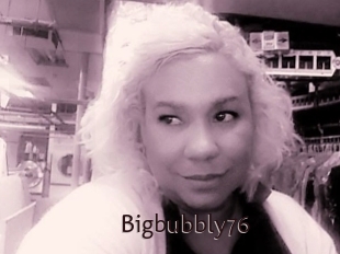 Bigbubbly76