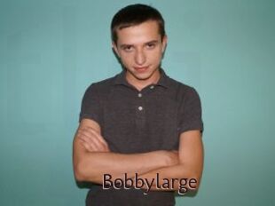 Bobbylarge