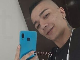 Bobsexy