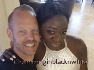 Chamazinginblacknwhite