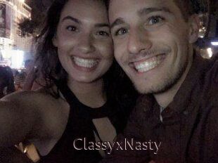 ClassyxNasty