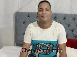 Chepetemptation