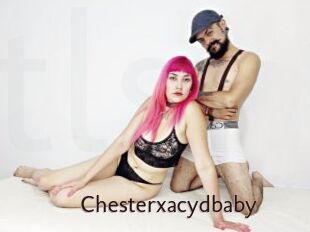 Chesterxacydbaby