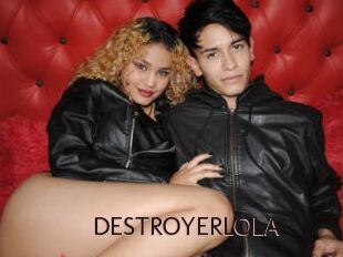 DESTROYERLOLA