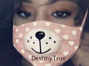 DestinyTrue