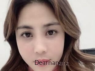 Dearnanana