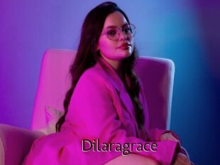 Dilaragrace