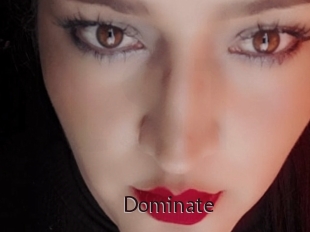 Dominate
