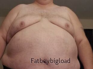 Fatboybigload