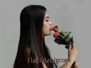 Flexiblebigcock