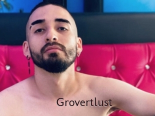 Grovertlust