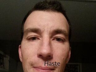 Haste