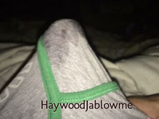 HaywoodJablowme