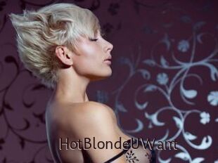 HotBlondeUWant