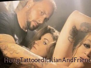 HungTattooedItalianAndFriends