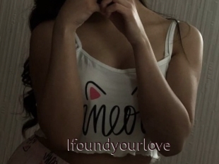 Ifoundyourlove