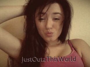JustOutaThisWorld
