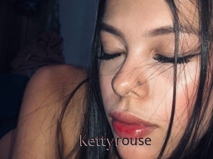 Kettyrouse