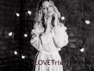 LOVETrixie