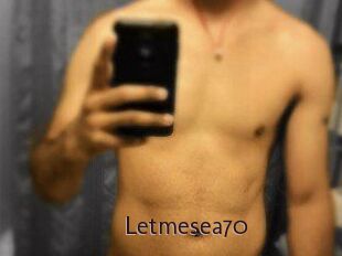 Letmesea70