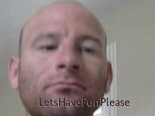 LetsHaveFunPlease