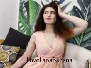 LoveLanaBanana