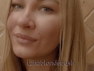 Lanablondebush