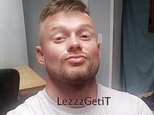 LezzzGetiT