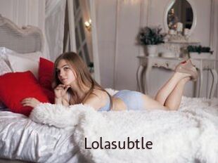 Lolasubtle