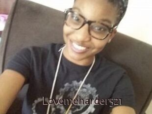 Lovemeharder521