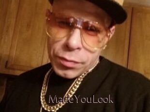 MadeYouLook