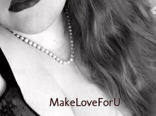 MakeLoveForU