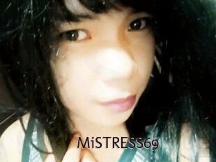 MiSTRESS69