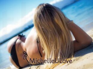 MichelleULove