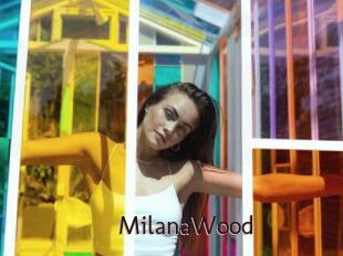 MilanaWood