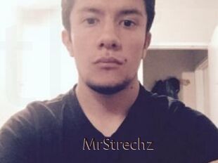 MrStrechz
