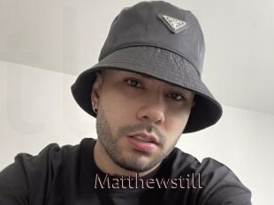 Matthewstill