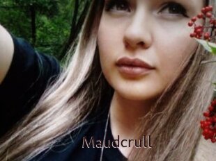Maudcrull
