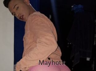 Mayhottt