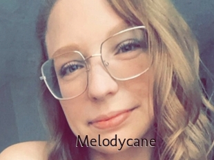 Melodycane
