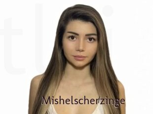 Mishelscherzinge