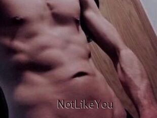 NotLikeYou