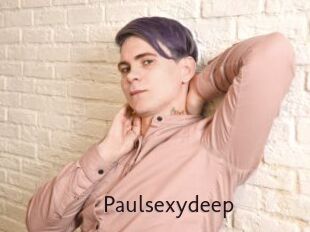 Paulsexydeep