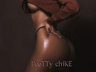 PreTTy_chiKE