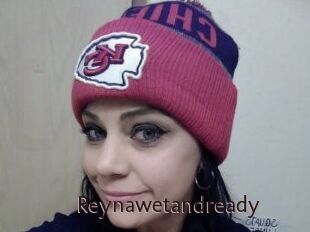 Reynawetandready